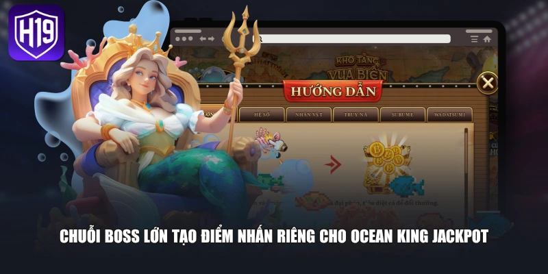 Chuỗi boss lớn tạo điểm nhấn riêng cho Ocean King Jackpot 